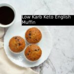 Low Karb Keto English Muffin