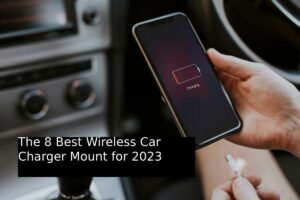The 8 Best Wireless Car Charger Mount for 2023